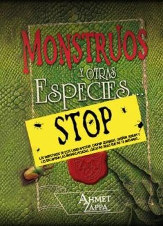 Monstruos y otras especies/ The Monstruos Memoirs of a Mighty McFearless Non-fiction