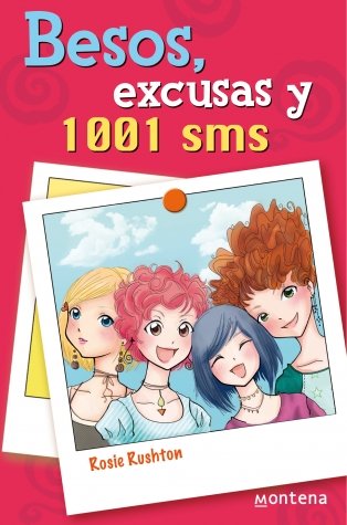 Besos, excusas y 1001 sms / What a Week to Get Real book