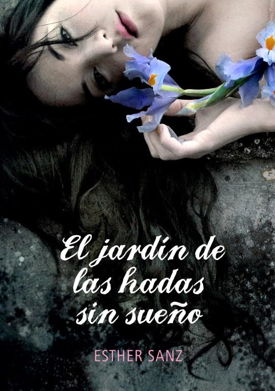El jardin de las hadas sin sueno / The Garden of the Sleepless Fairies book