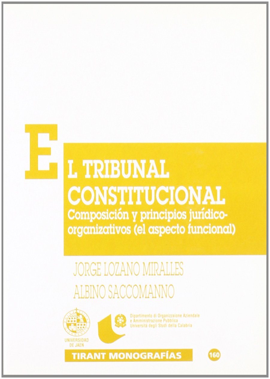 El Tribunal Constitucional : composición y principios jurídico-organizativos, el aspecto funcional Law