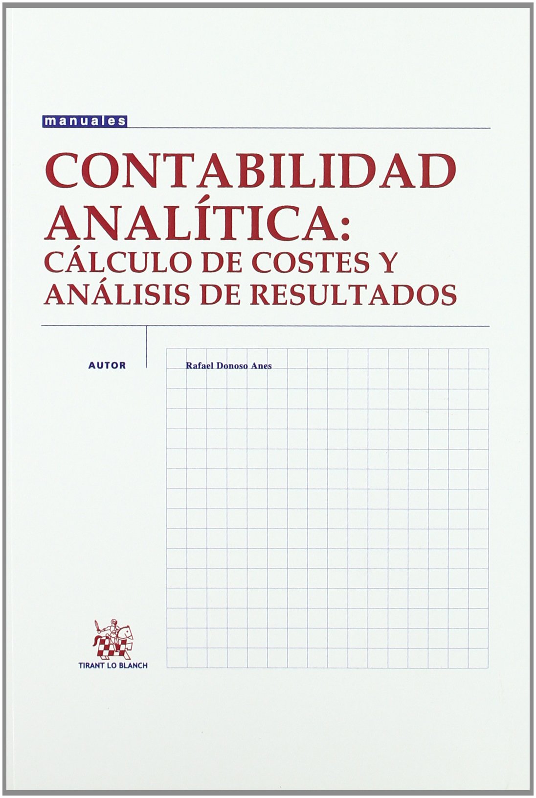 Contabilidad Analítica : Cálculo de Costes y Análisis de Resultados book