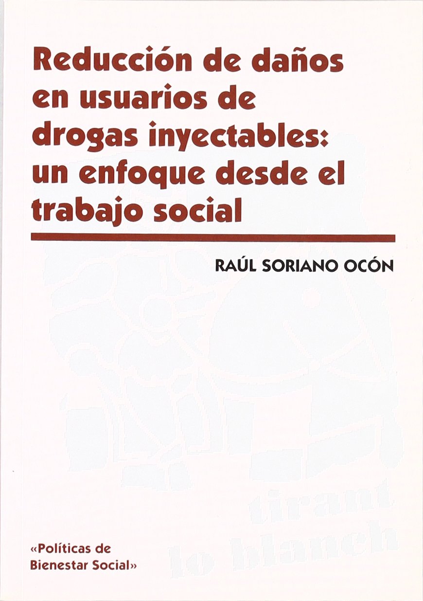 Reduccion de daños en usuarios de drogas inyectables: un enfoque desde el trabajo social book
