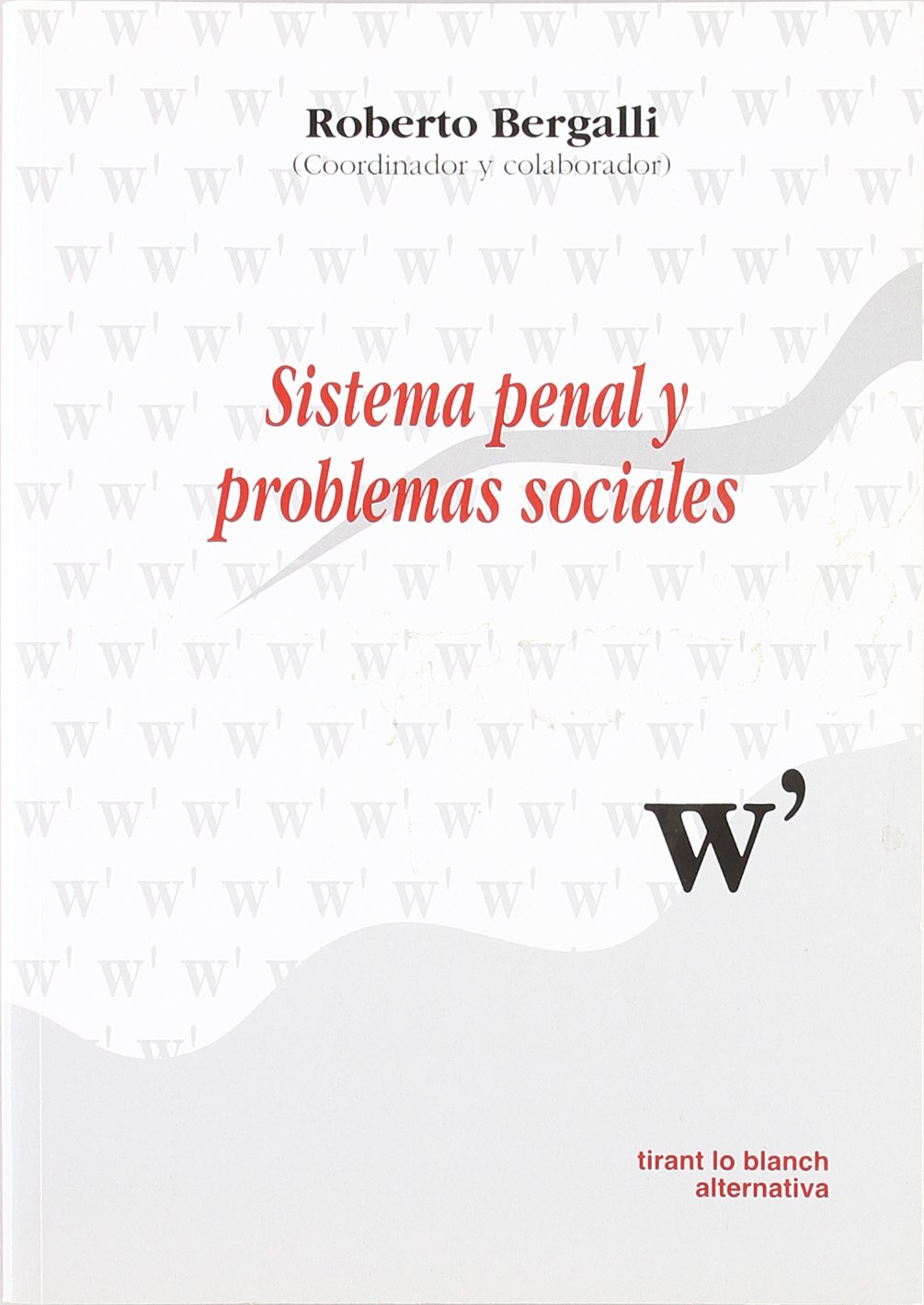 Sistema penal y problemas sociales Law