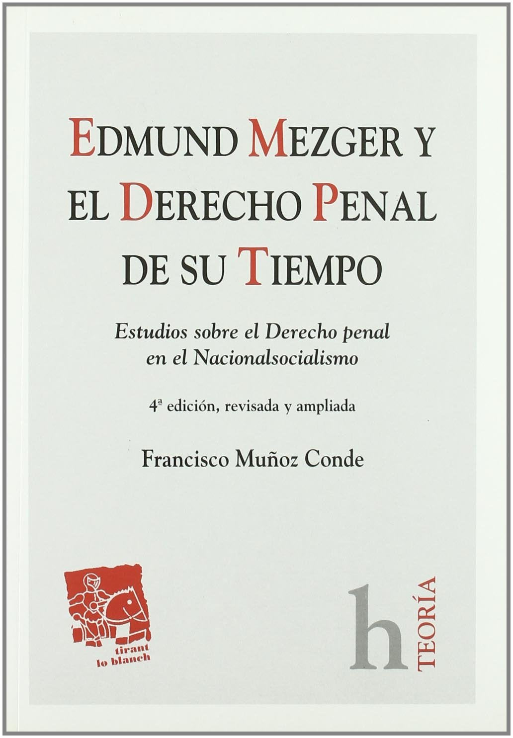 Edmund Mezger y el Derecho Penal de su tiempo book
