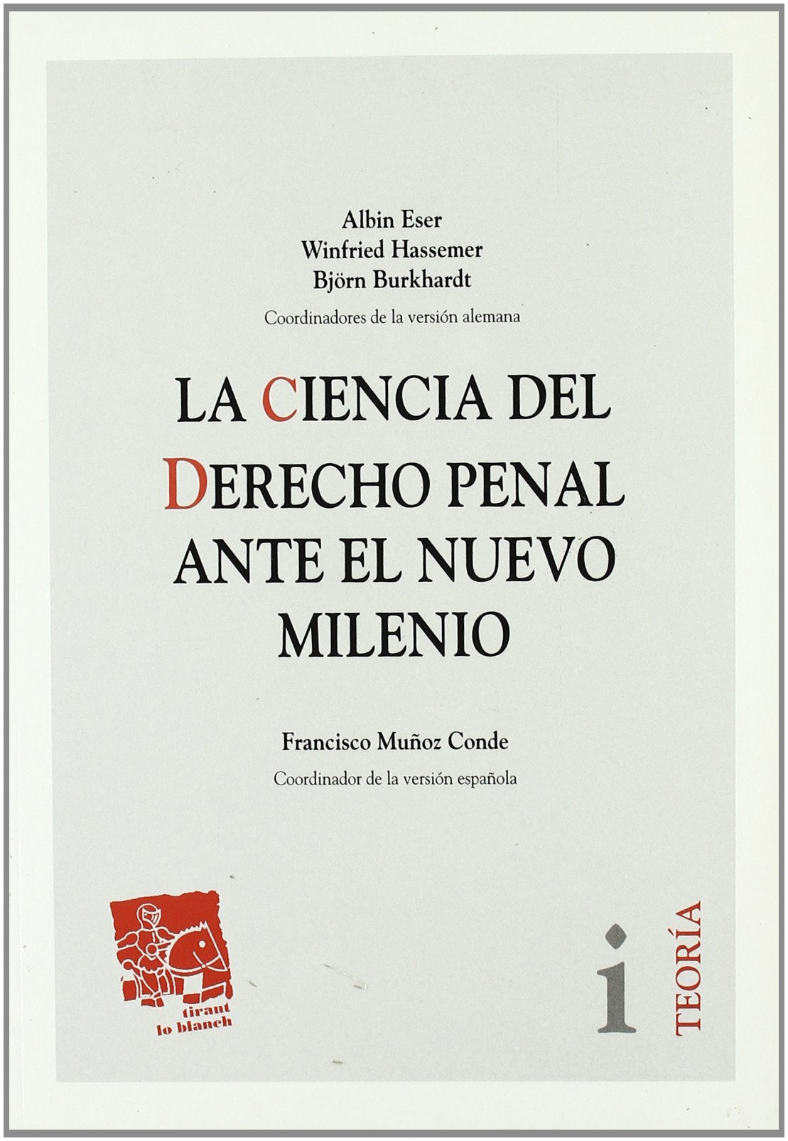 La ciencia del derecho penal ante el nuevo milenio Law