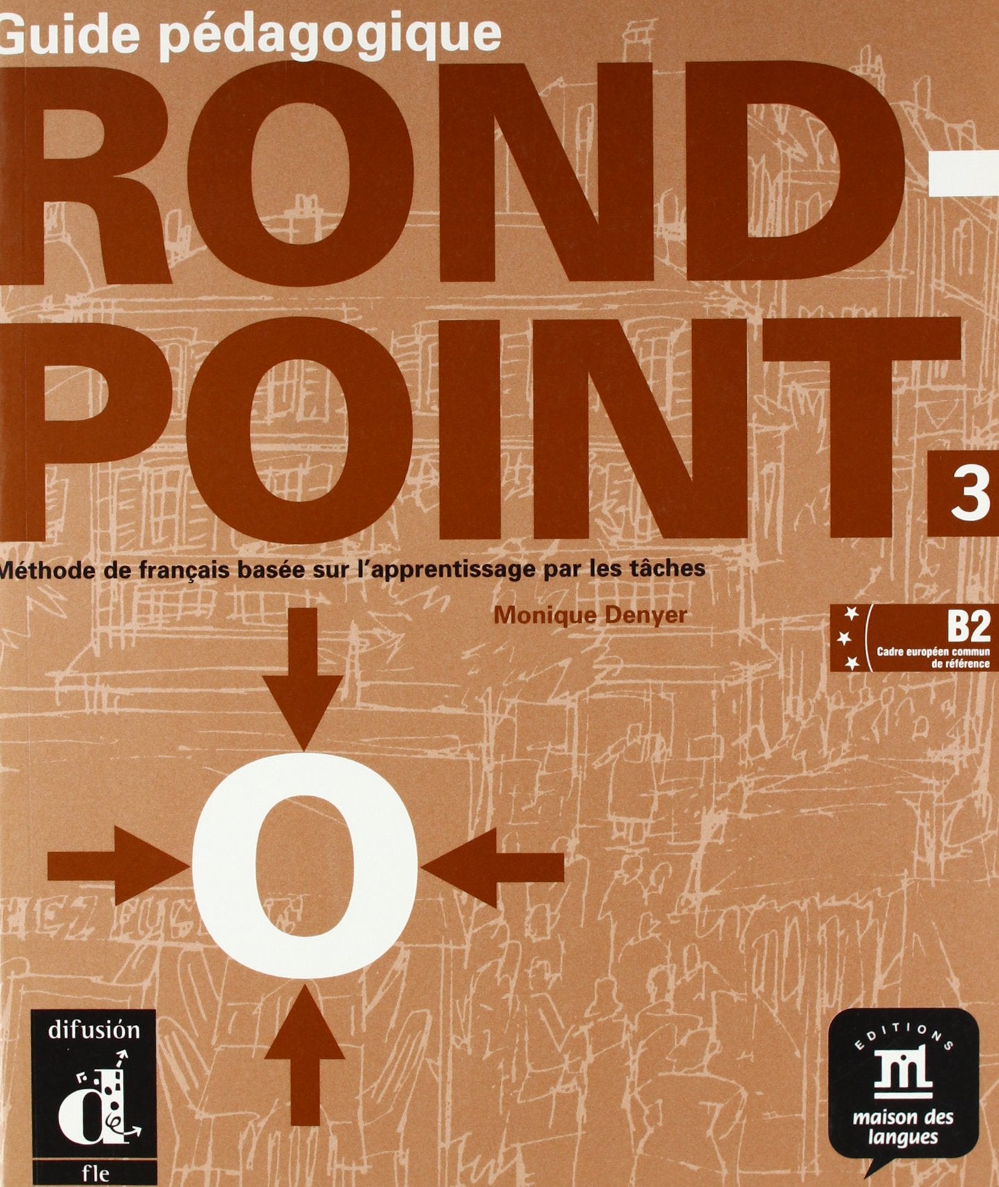 Rond point 3. Guide pedagogique: Guide Pedagogique 3 Foreign Languages ​​& Dictionaries