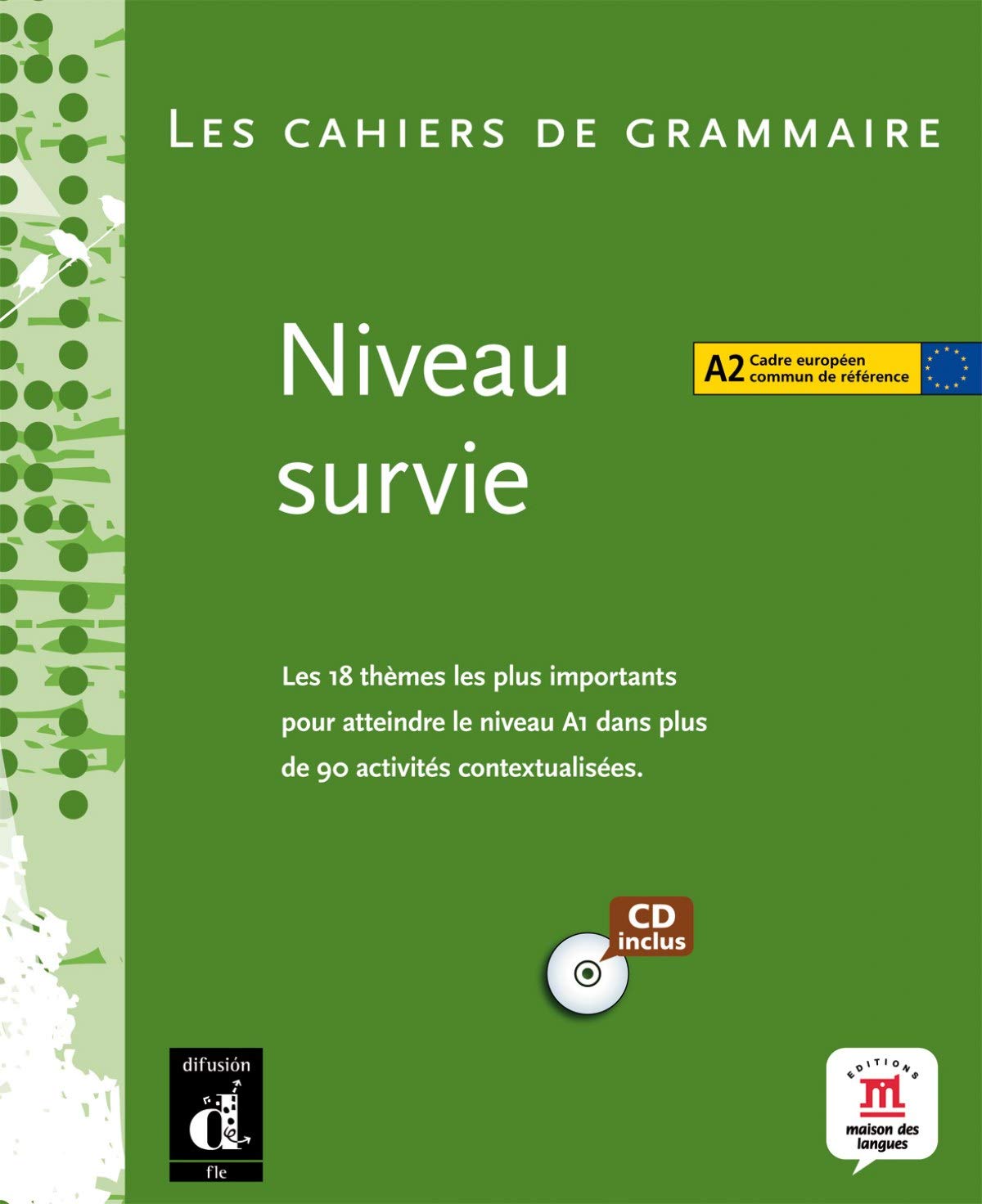 Les cahiers de grammaire française: Niveau survie A2 book