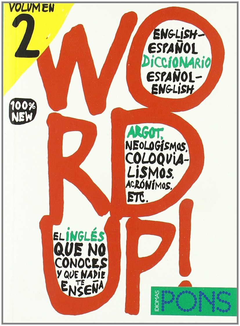 Word up! 2 : diccionario argot inglés-español, español-inglés General education