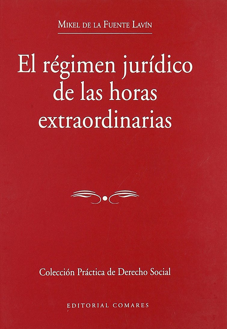 El régimen jurídico de las horas extraordinarias Law