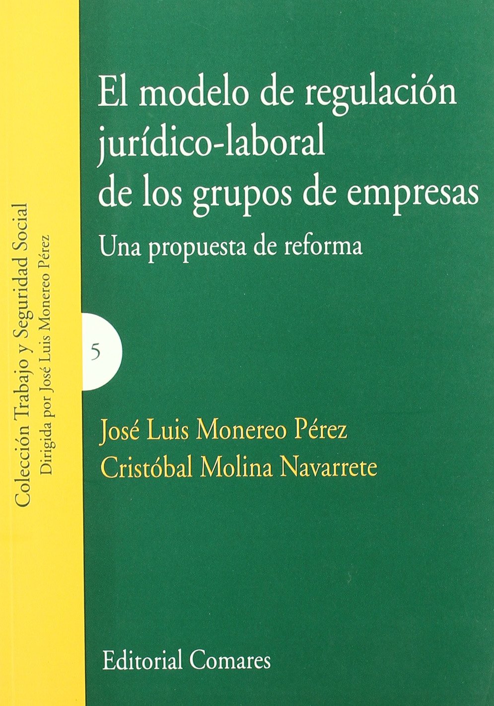El modelo de regulación jurídico-laboral de los grupos de empresas Law