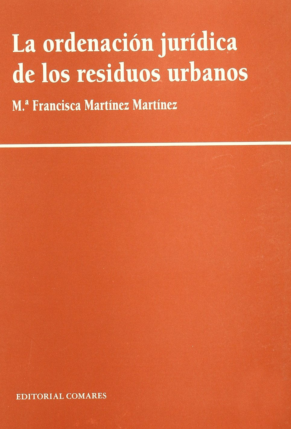 La ordenación jurídica de los resíduos urbanos Law