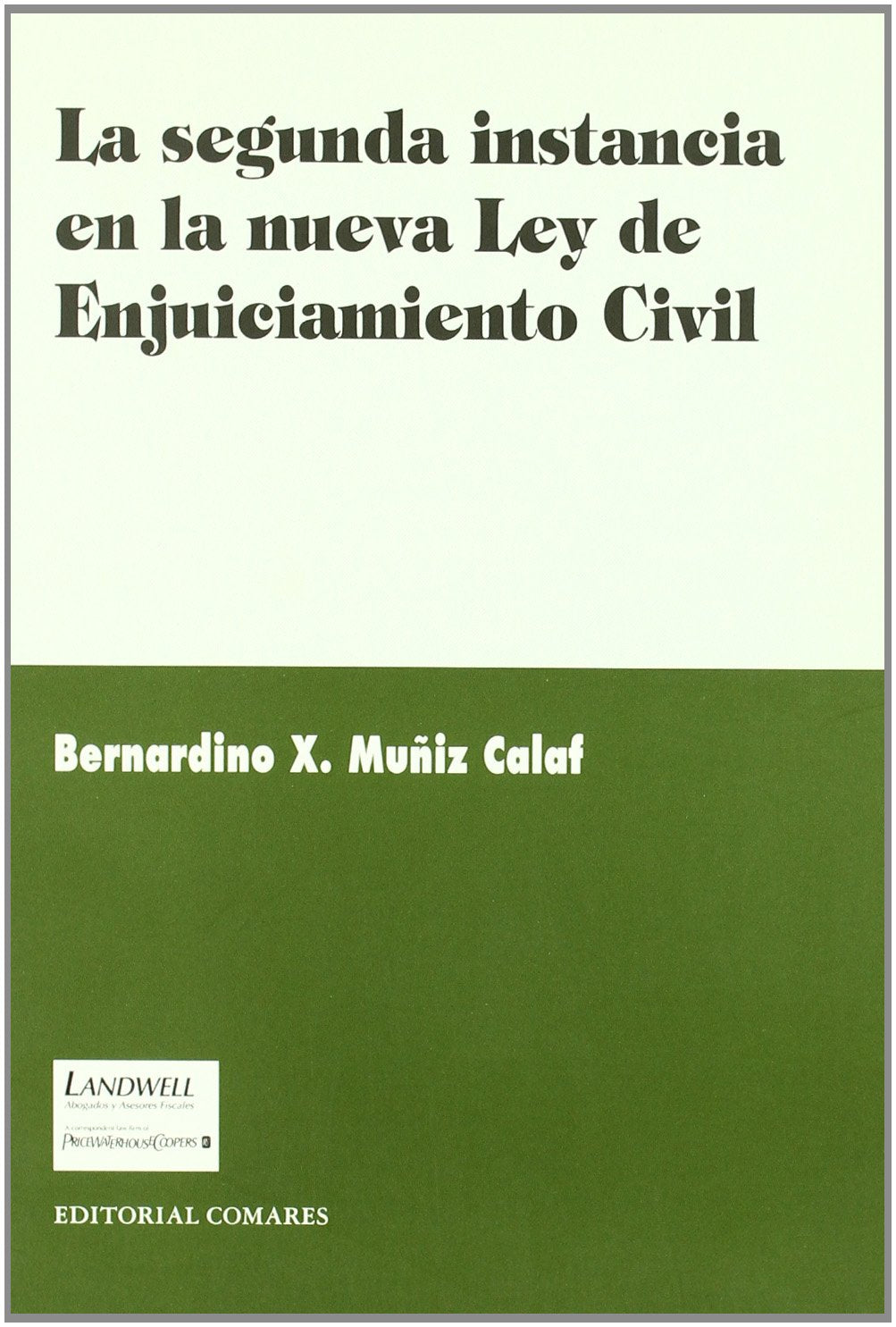 La segunda instancia en la nueva Ley de enjuiciamiento civil Law