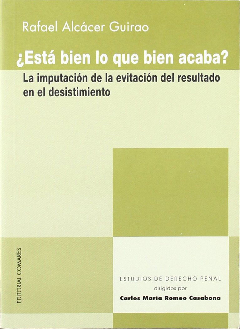 ¿Está bien lo que bien acaba? Law