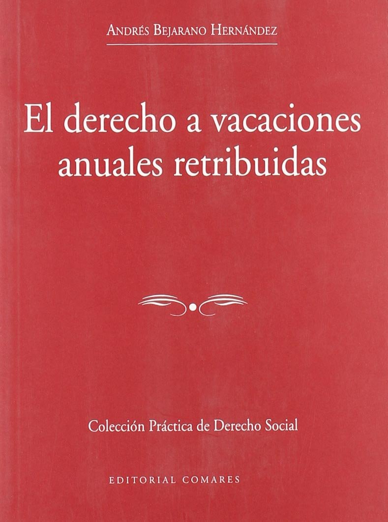 El derecho a vacaciones anuales retribuidas Law