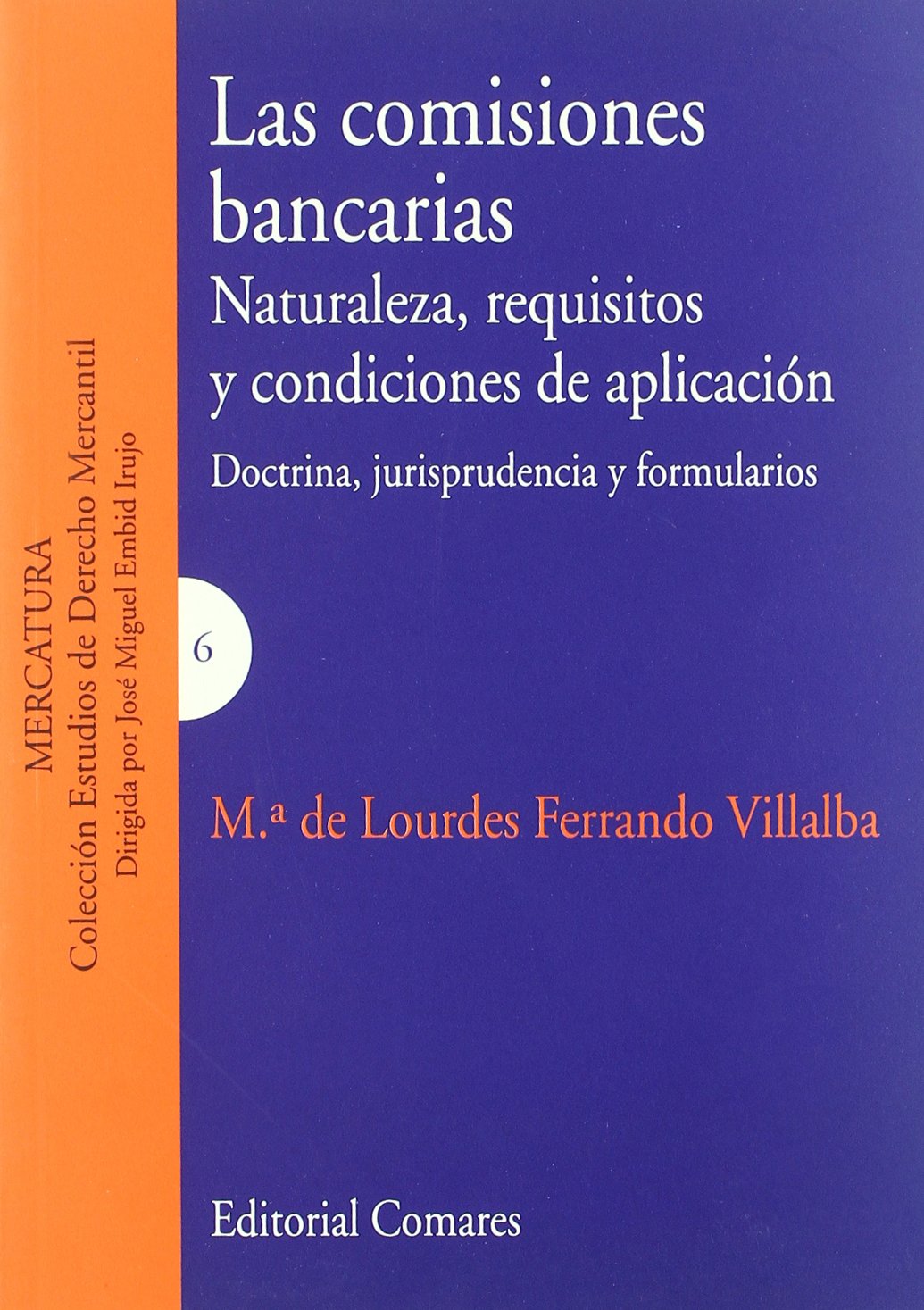 Las comisiones bancarias : naturaleza, requisitos y condiciones de aplicación Law