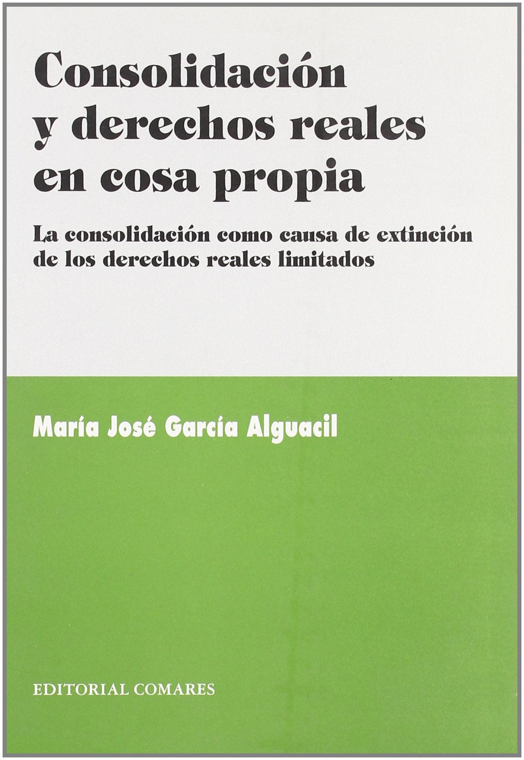 Consolidación y derechos reales en cosa propia Law