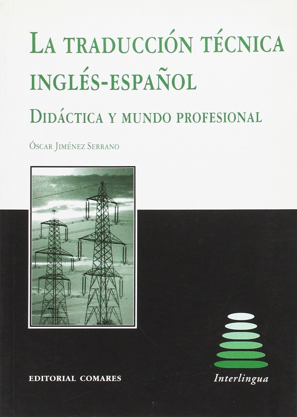 La traducción técnica Inglés-Español. Didáctica y mundo profesional Books