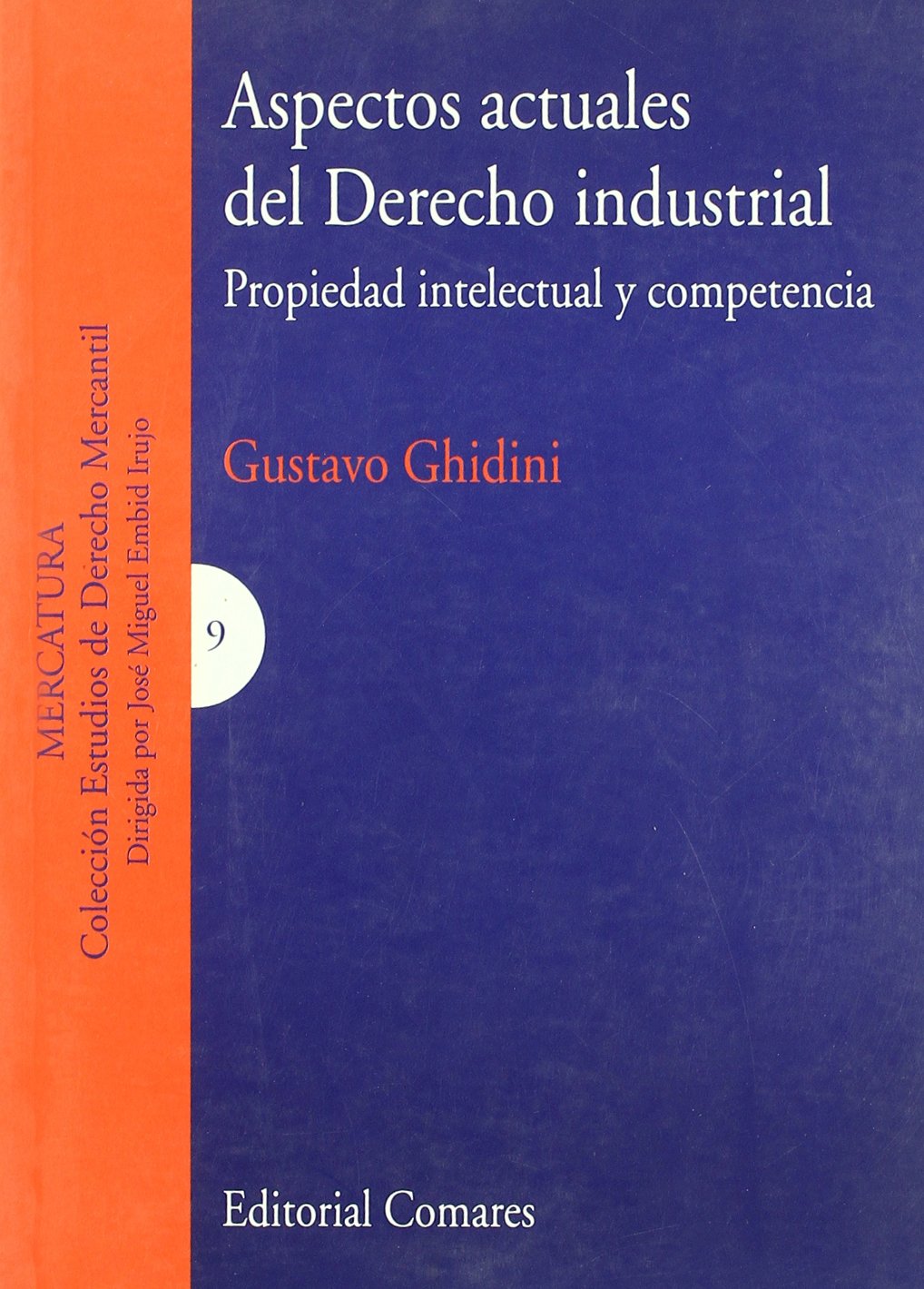 Aspectos actuales del derecho industrial (propiedad intelectual y competencia) Law