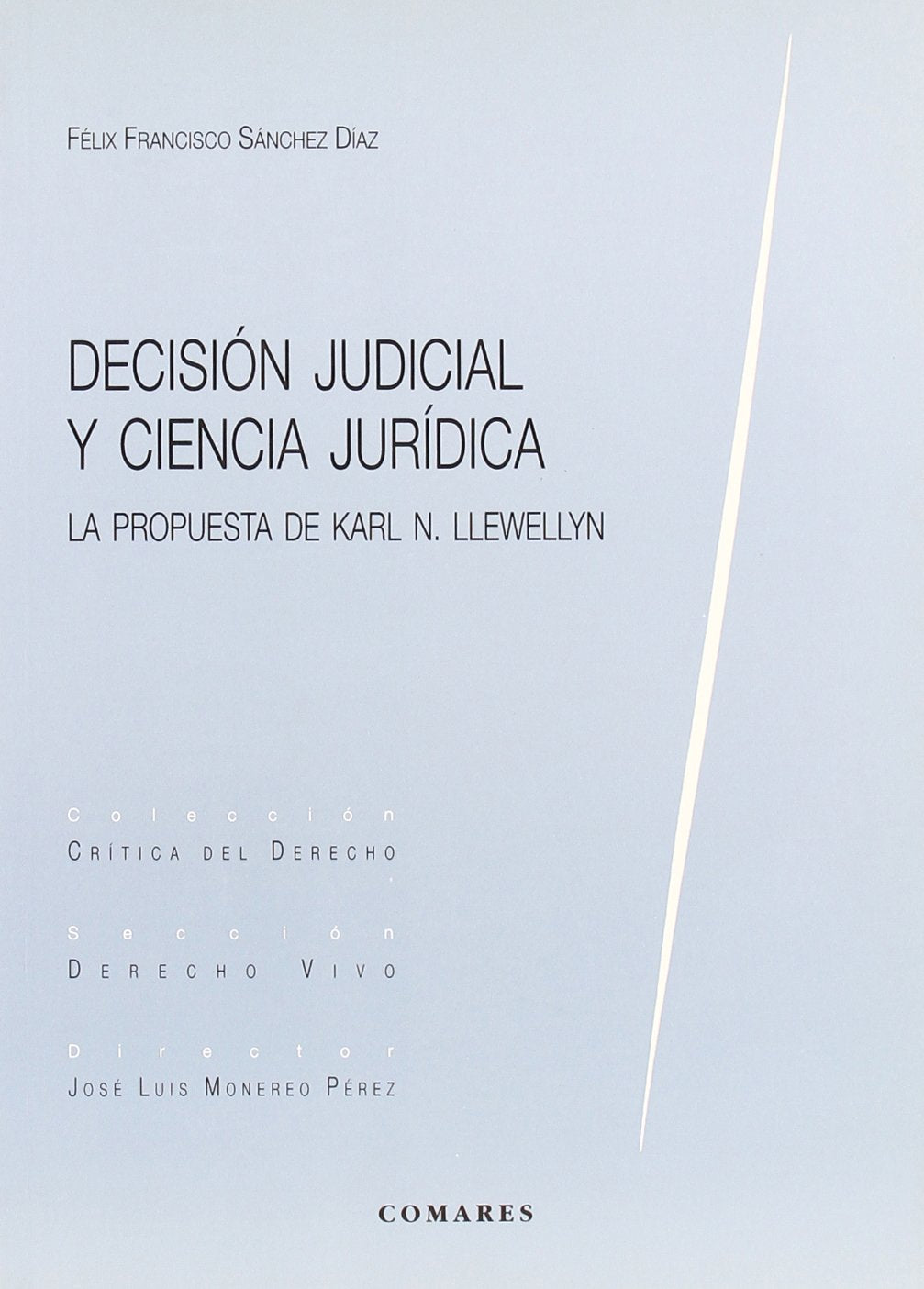 Decisión judicial y ciencia jurídica : la propuesta de Karl N. Llewellyn Books