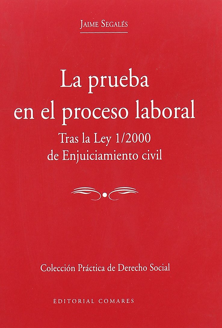 La prueba en el proceso laboral tras la Ley 1/2000 de enjuiciamiento civil Law