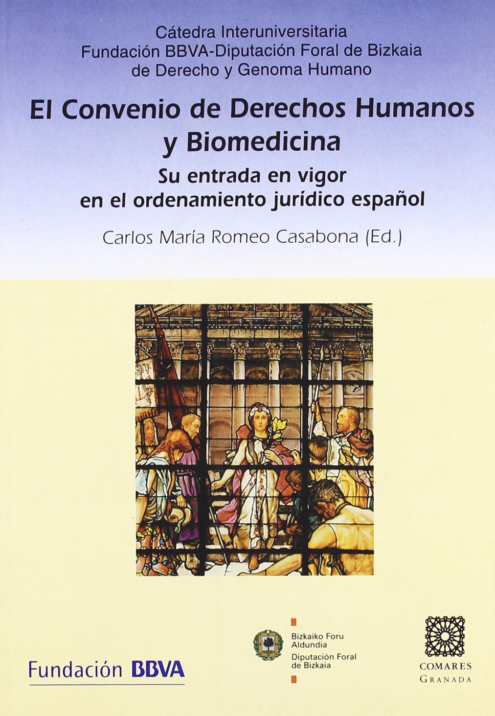 El convenio de derechos humanos y biomedicina del Consejo de Europa : su entrada en vigor en el ordenamiento jurídico español Law