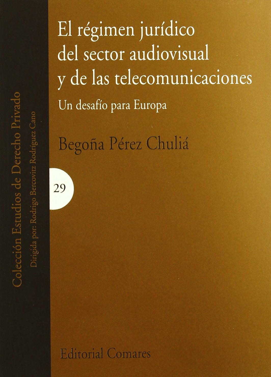 El régimen jurídico del sector audiovisual y de las telecomunicaciones Law