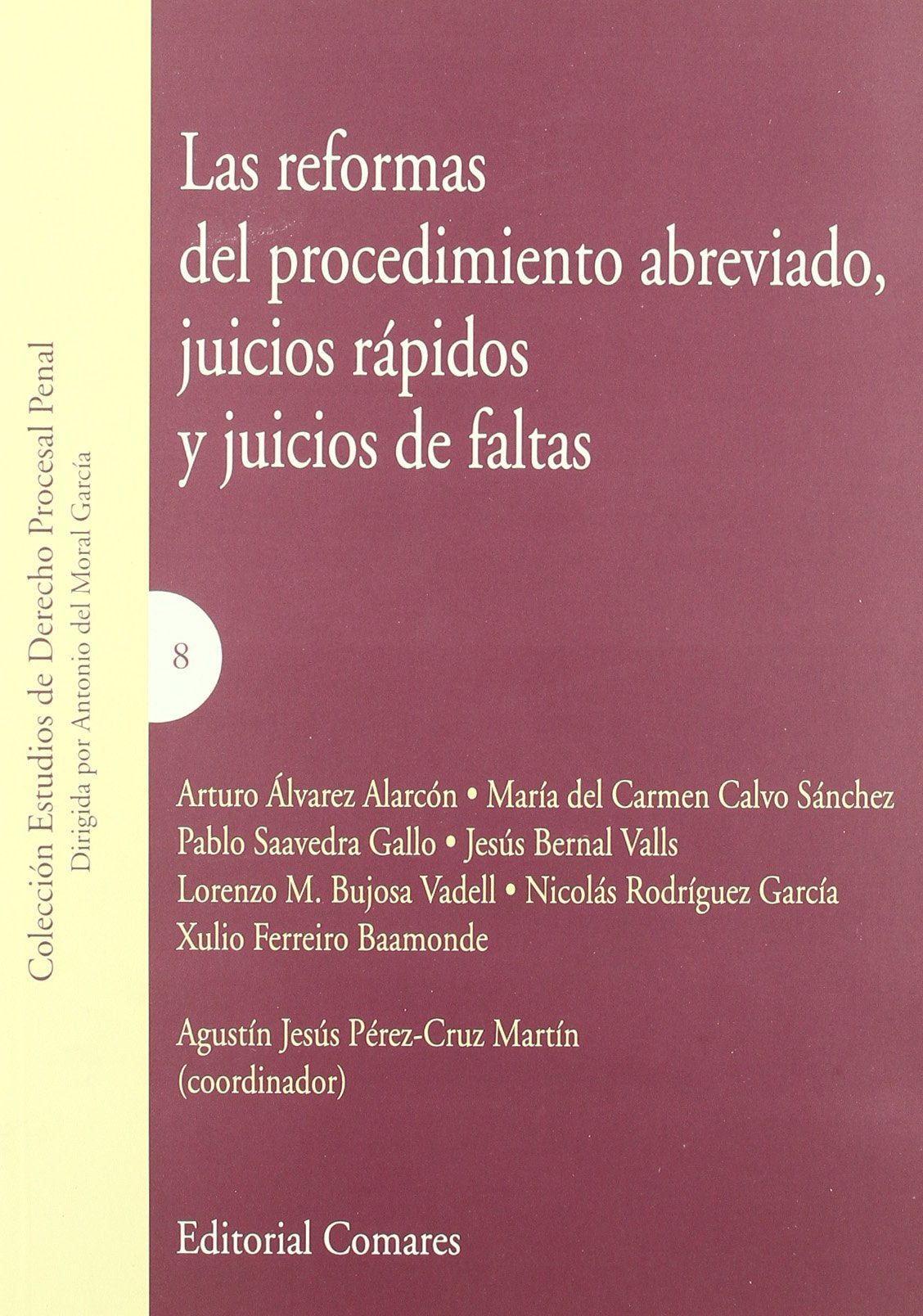 Las reformas del procedimiento abreviado, juicios rápidos y juicios de faltas Law