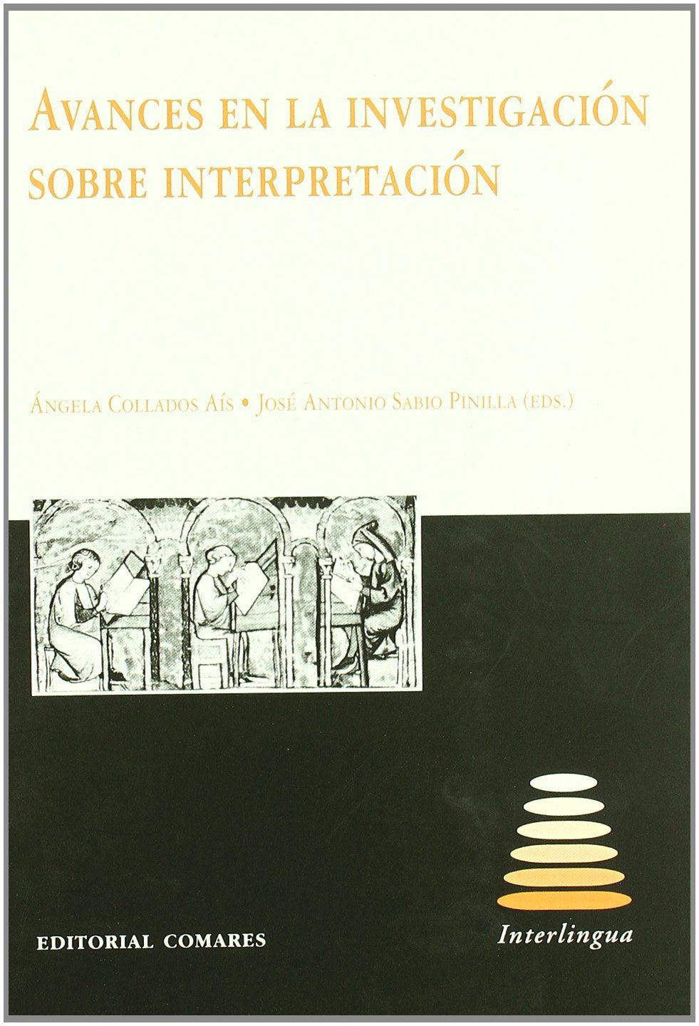 Avances en la investigación sobre interpretación (Interlingua, Band 36) Social Sciences