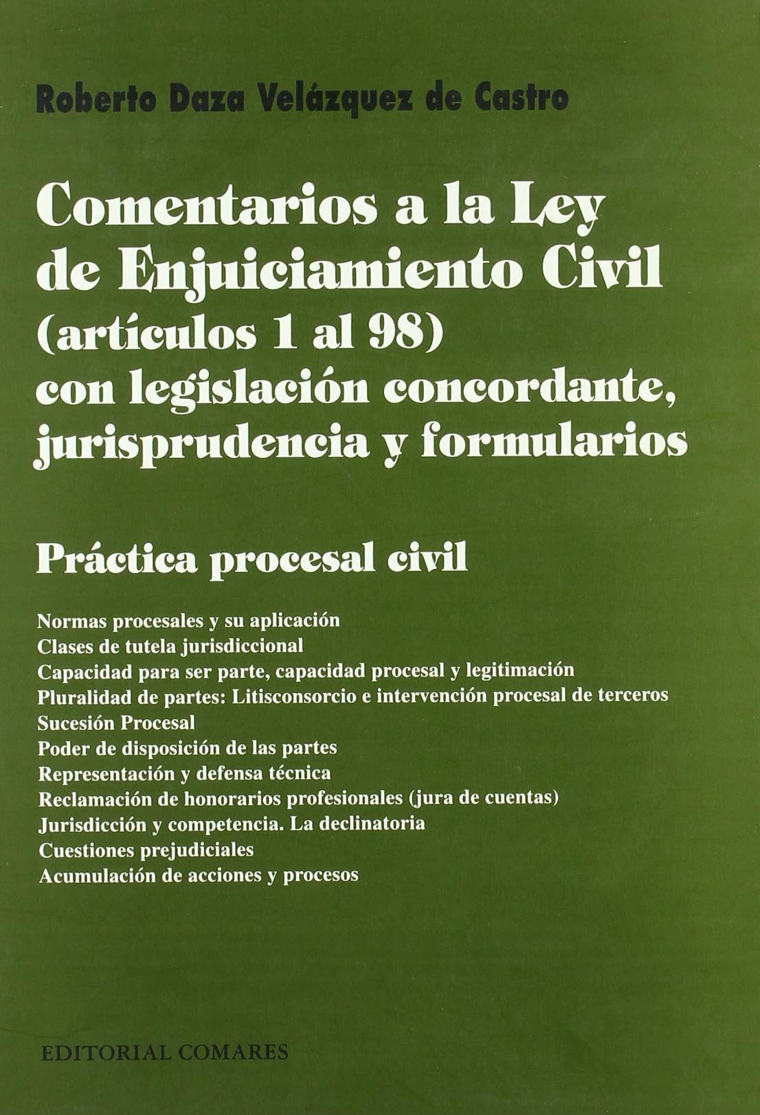 Comentarios a la Ley de enjuiciamiento civil (artículos del 1 al 98) Law
