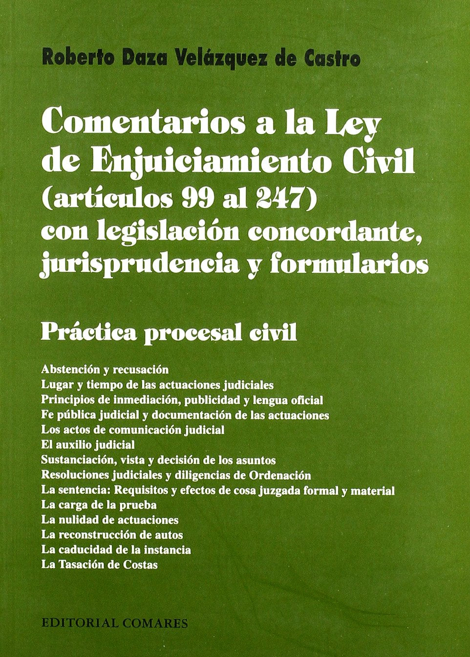 Comentarios a la Ley de enjuiciamiento civil (artículos del 99 al 247) Law
