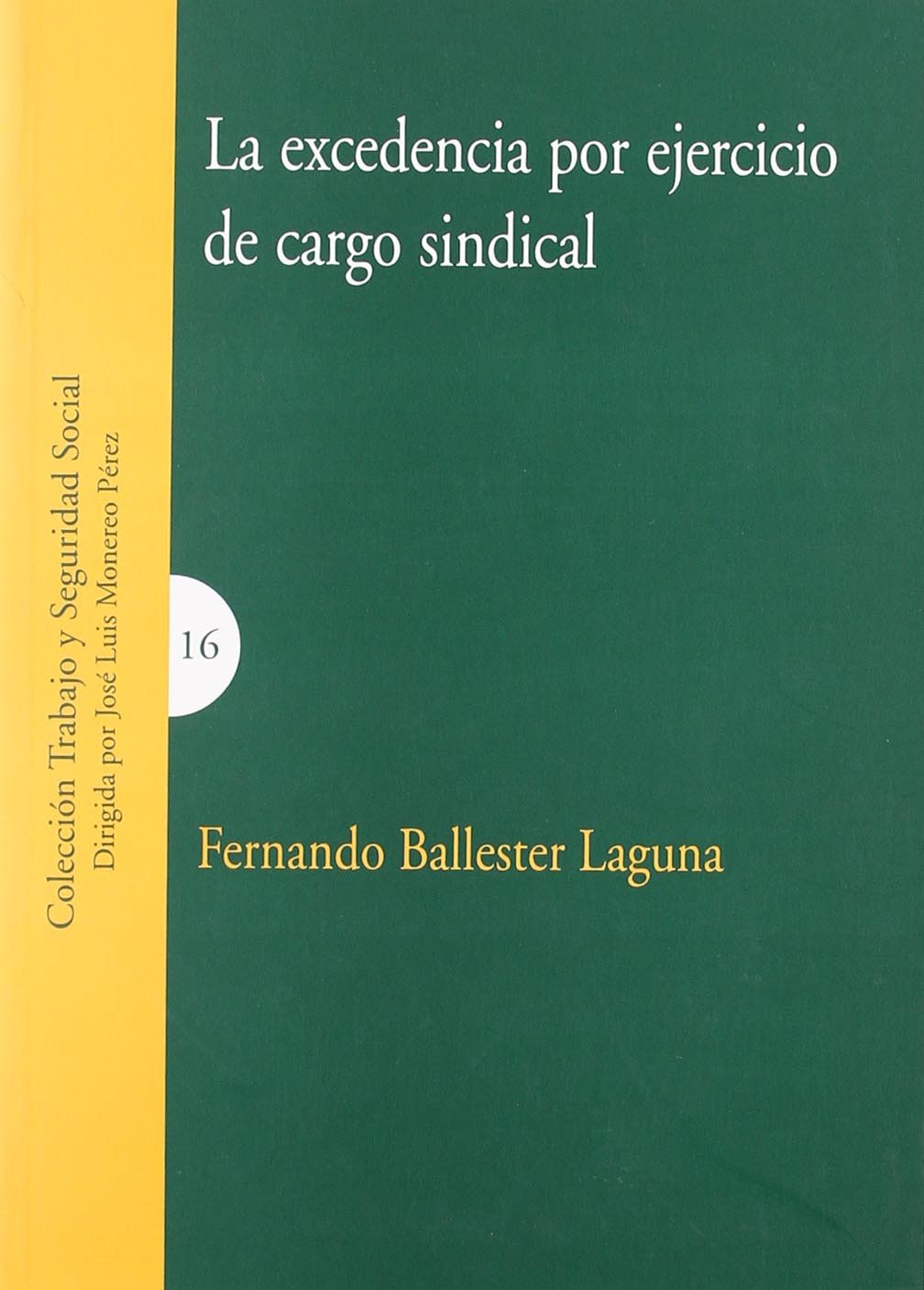 La excedencia por ejercicio de cargo sindical Business, Finance & Career