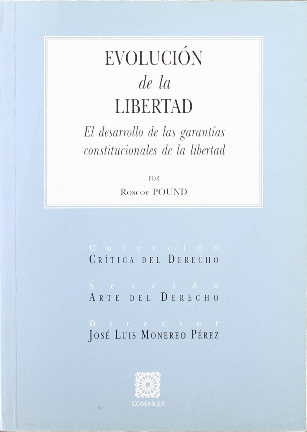 Evolucin de la libertad el desarrollo de las garantas constitucionales de la libertad Books