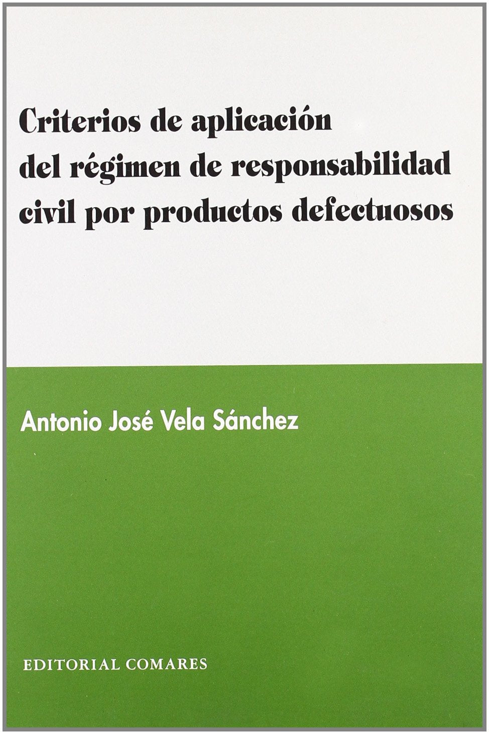 Criterios de aplicación del régimen de responsabilidad civil por productos defectuosos Law