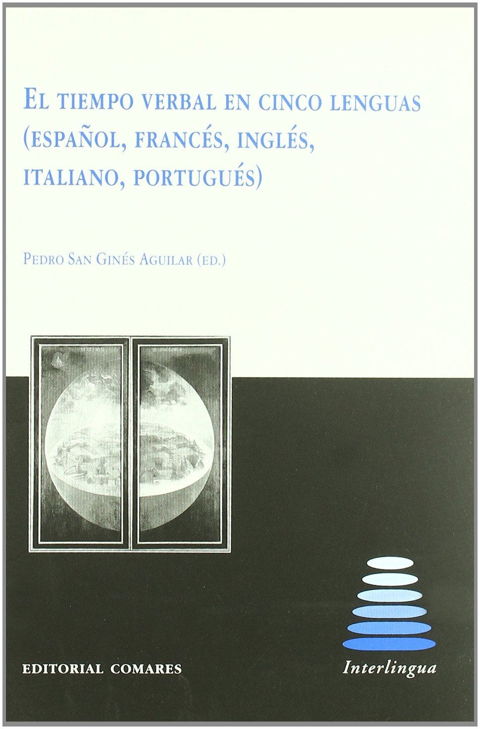 El tiempo verbal en cinco lenguas (español, francés, inglés, italiano, portugués) Social Sciences