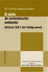 El Delito de Contaminacion Ambiental: Articulo 325.1 del Codigo Penal Law