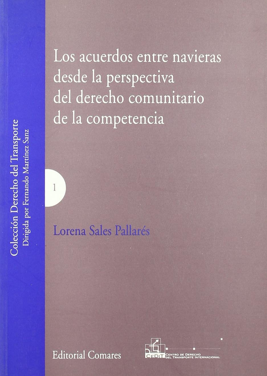 Los acuerdos entre navieras desde la perspectiva del derecho comunitario de la competencia Law