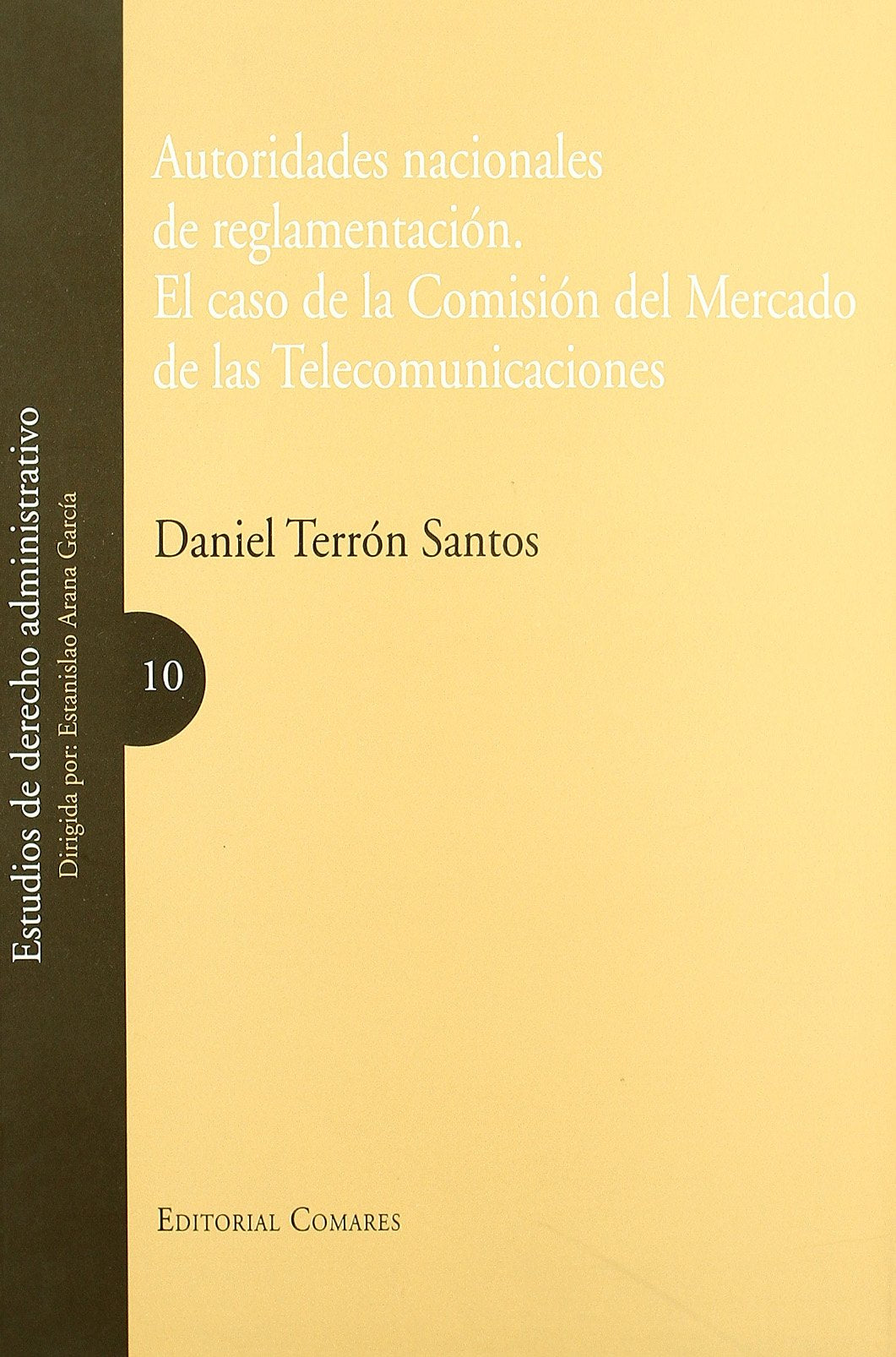 Autoridades nacionales de reglamentación : el caso de la Comisión del Mercado de las Telecomunicaciones Law