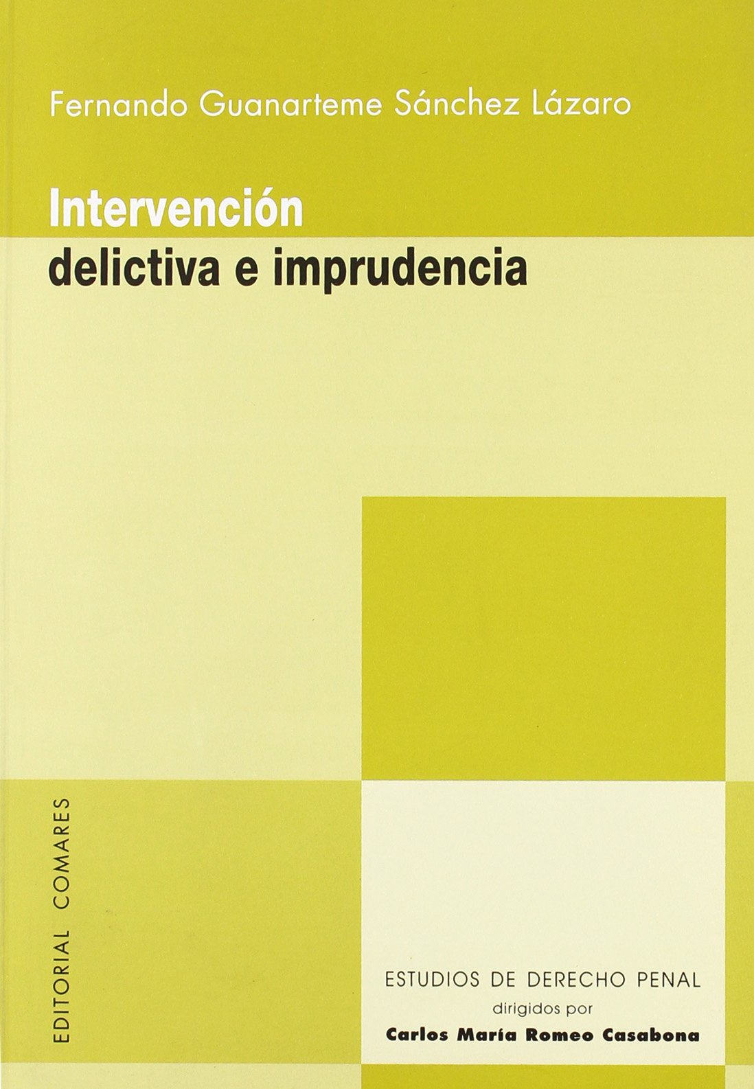 Intervención delictiva e imprudencia Law
