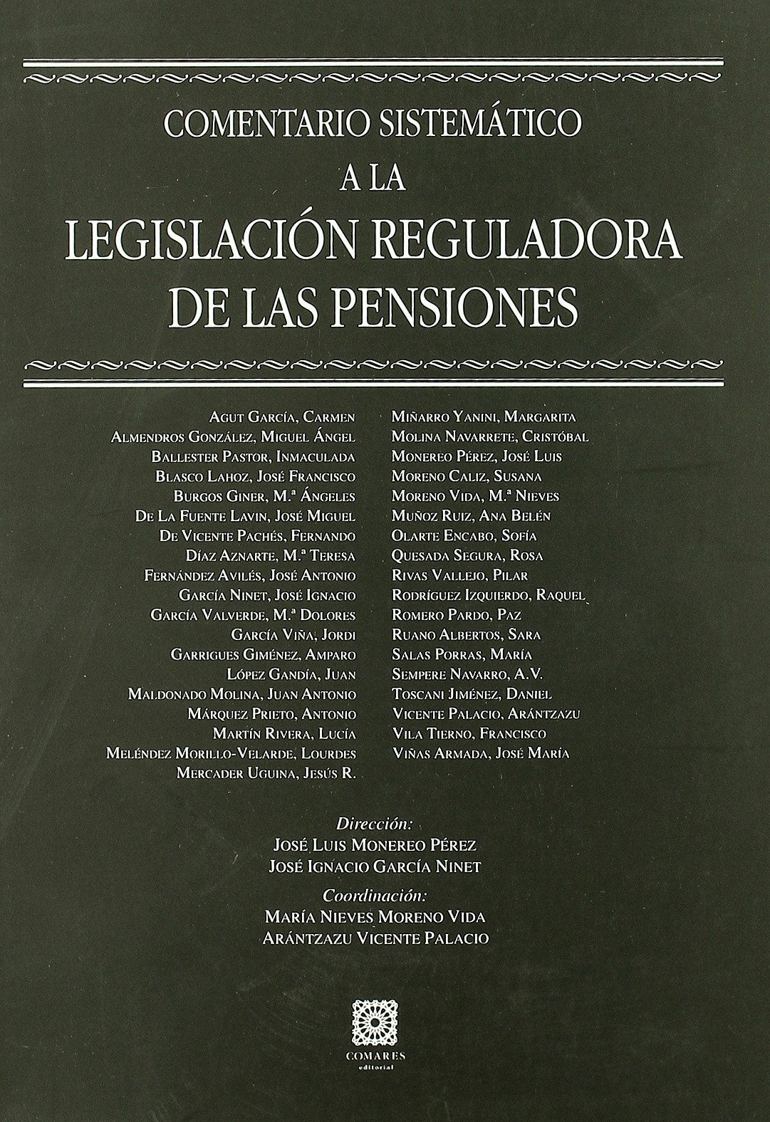 Comentario sistemático a la legislación reguladora de las pensiones Law