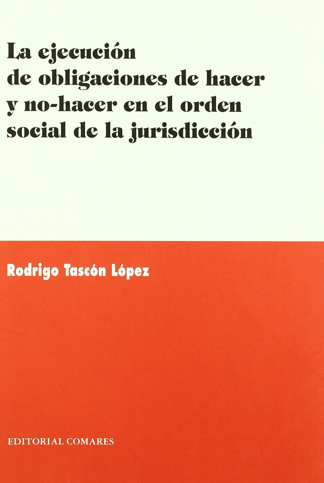 La ejecución de obligaciones de hacer y no-hacer en el orden social de la jurisdicción Law