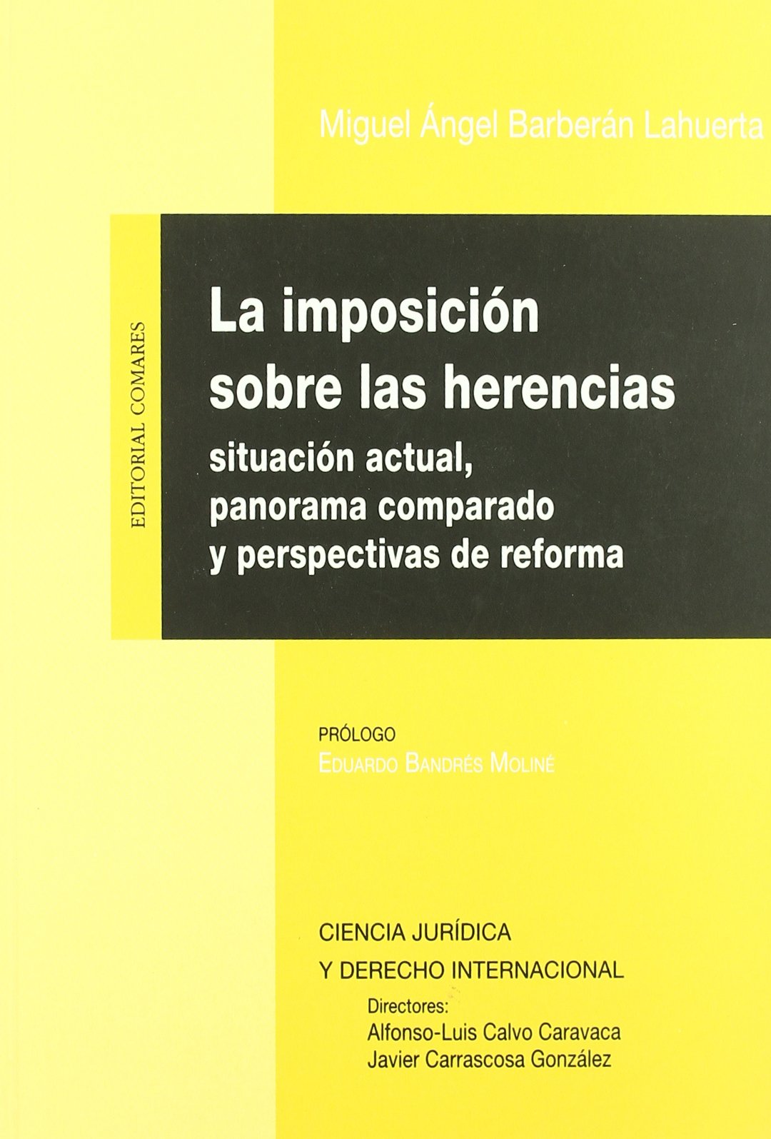 La imposición sobre las herencias : situación actual, panorama comparado y perspectivas de reforma Law