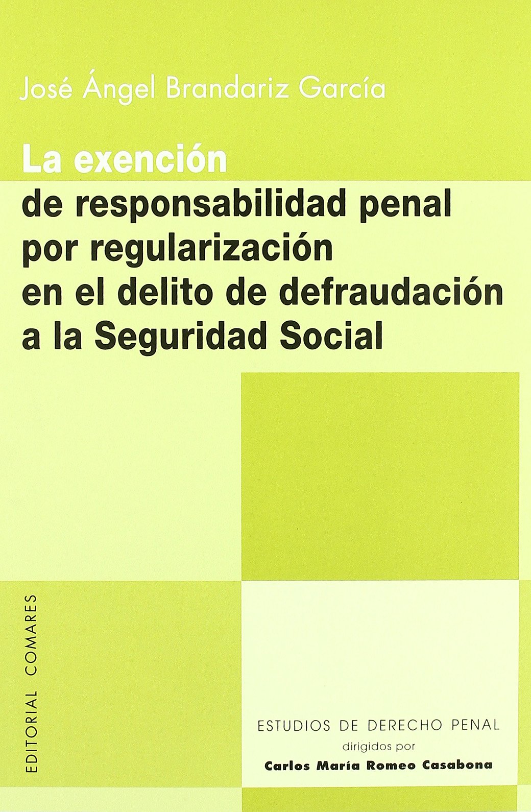 La exención de responsabilidad penal por regularización en el delito de defraudación a la Seguridad Social Law