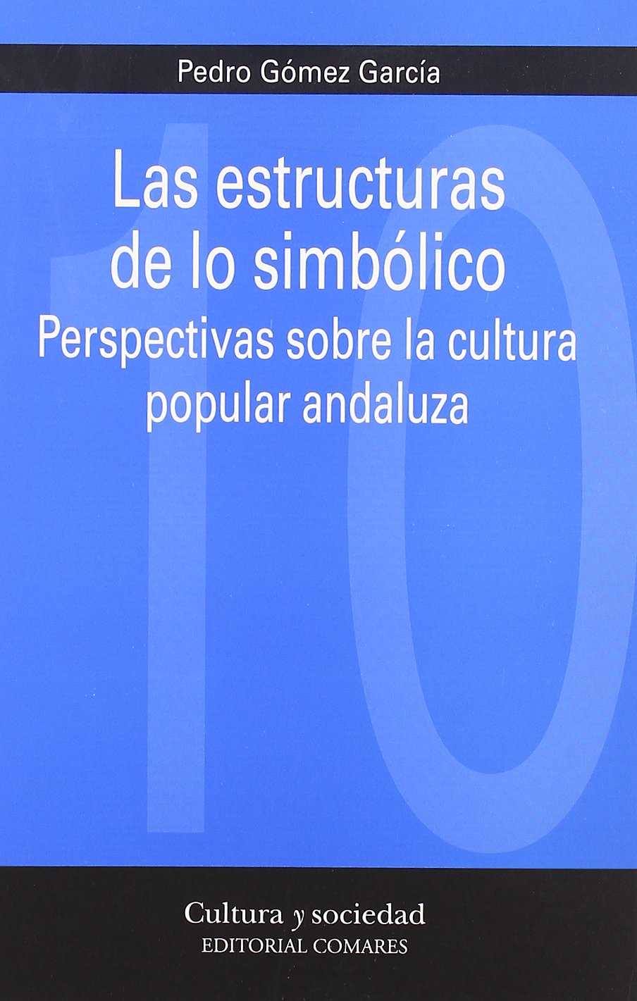 Las estructuras de lo simbólico: Perspectivas Sobre La Cultura Popular Andaluza Law