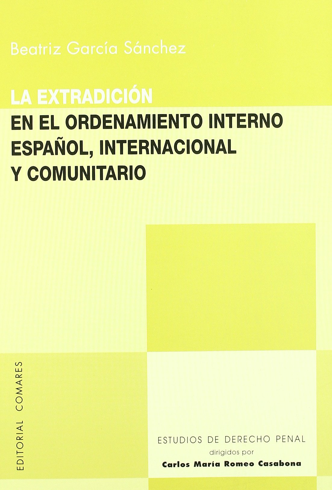 La extradición en el ordenamiento interno español, internacional y comunitario Law
