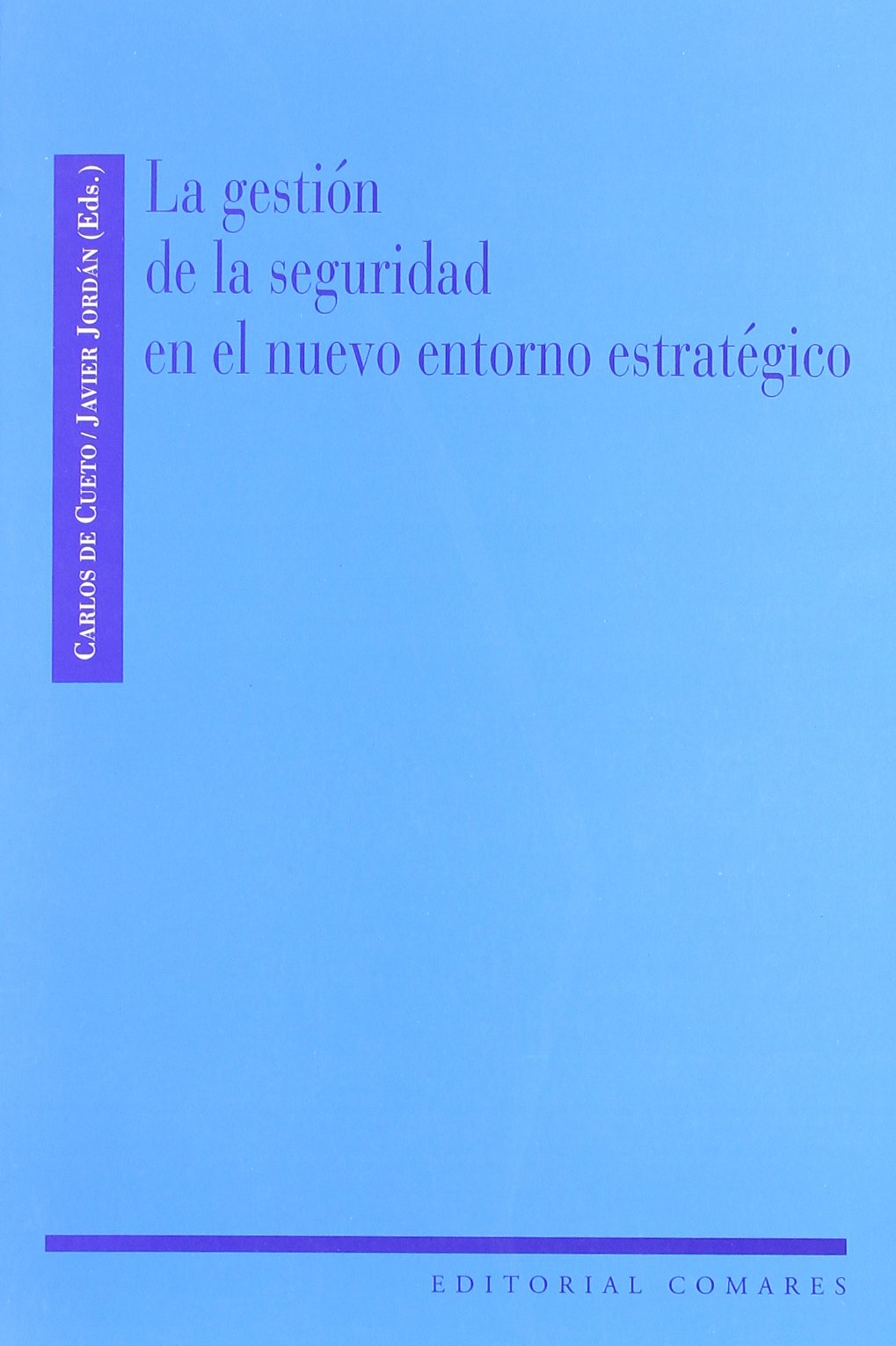 La gestión de la seguridad en el nuevo entorno estratégico Law