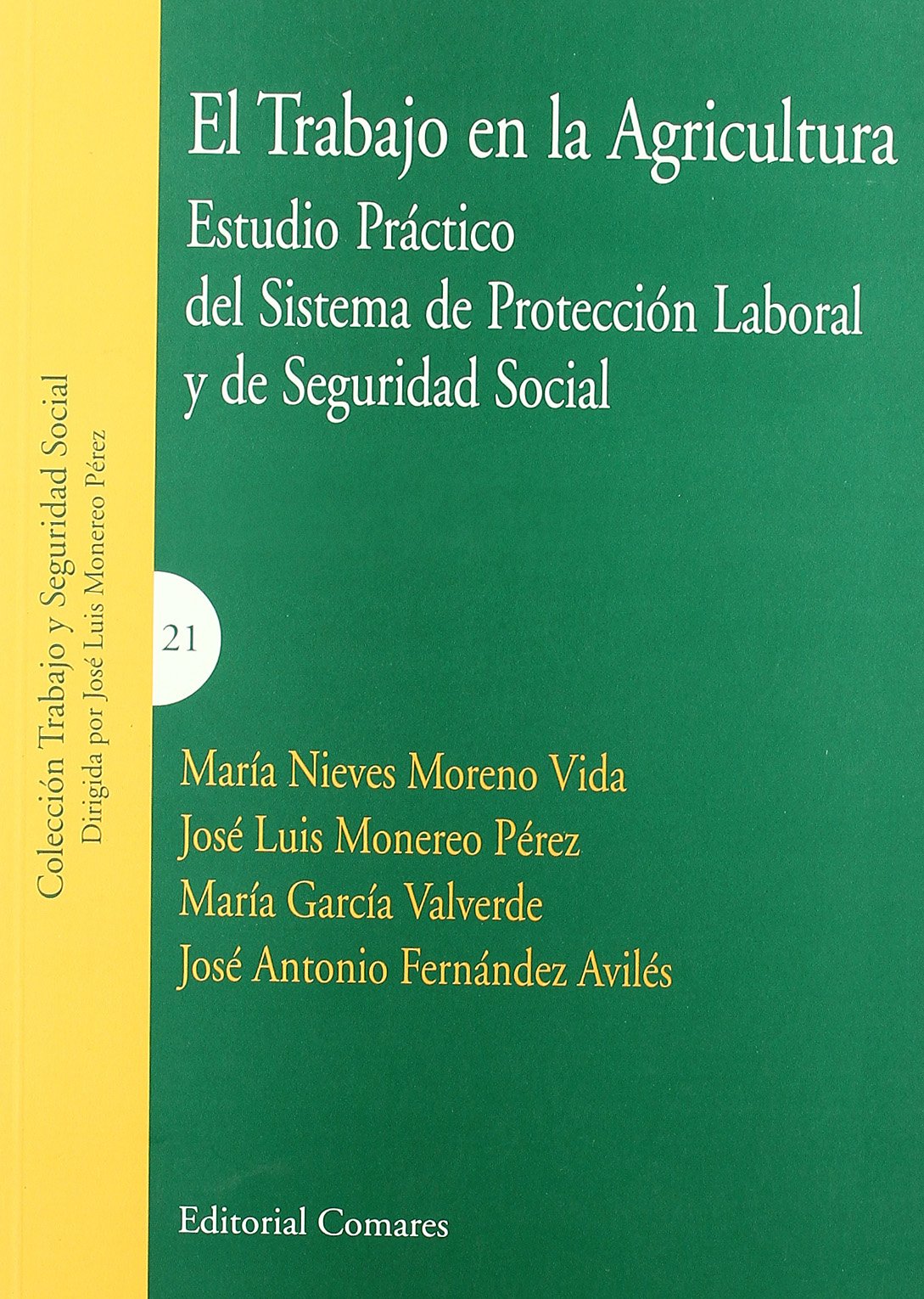 El trabajo en la agricultura : estudio práctico del sistema de protección laboral y de Seguridad Social Law