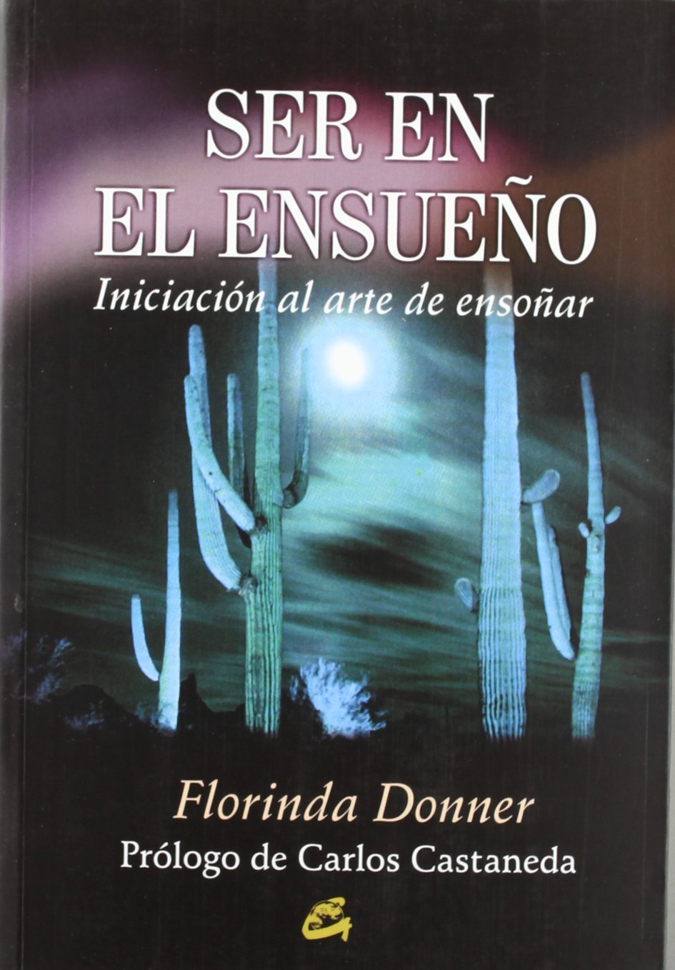 Ser en el ensueno / Being-in-Dreaming: Iniciacion al arte de ensenar / Introduction to the art of teaching book
