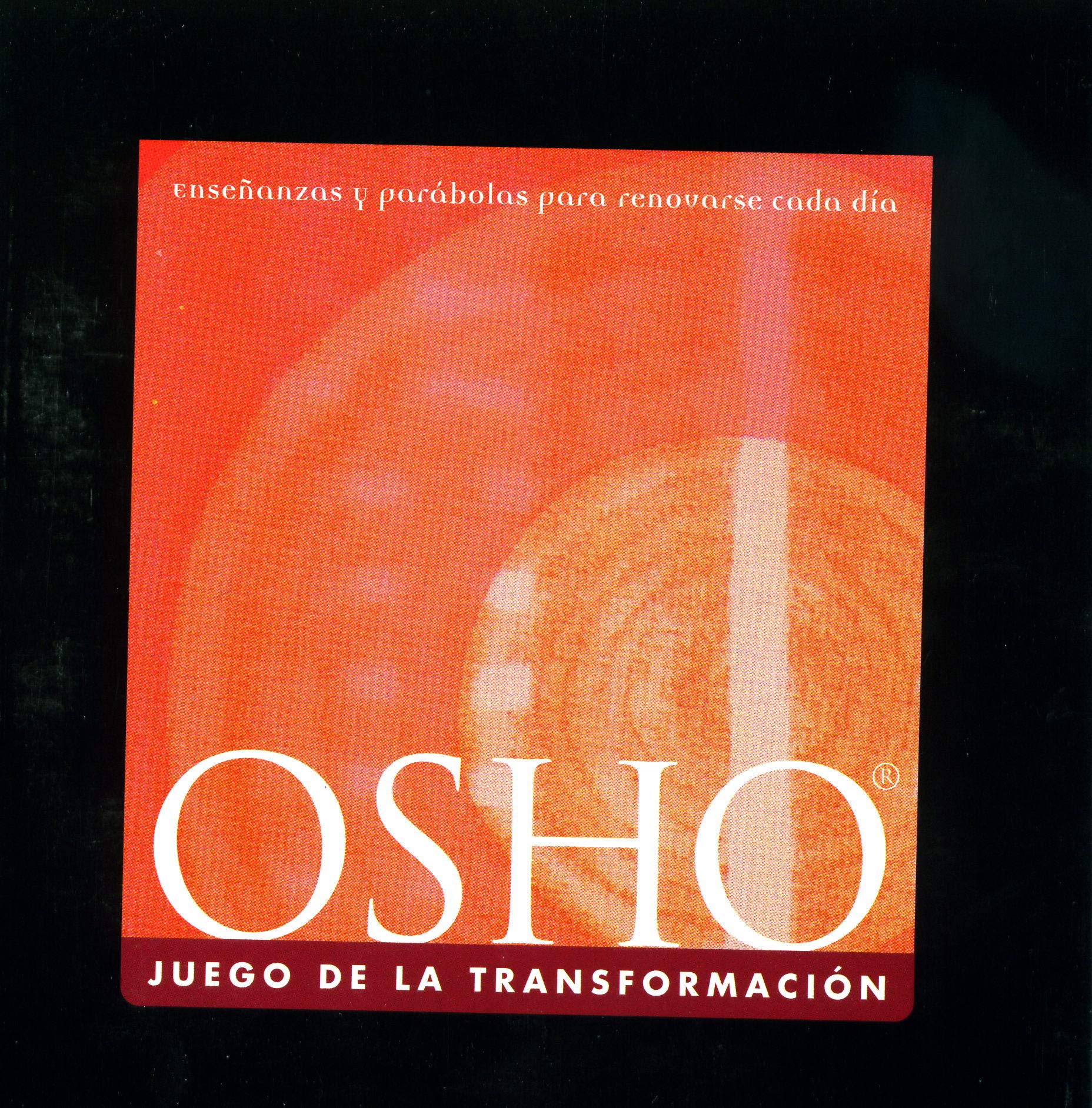 El juego de la transformación : enseñanzas y parábolas para renovarse cada día (Osho Classics) Lifestyle