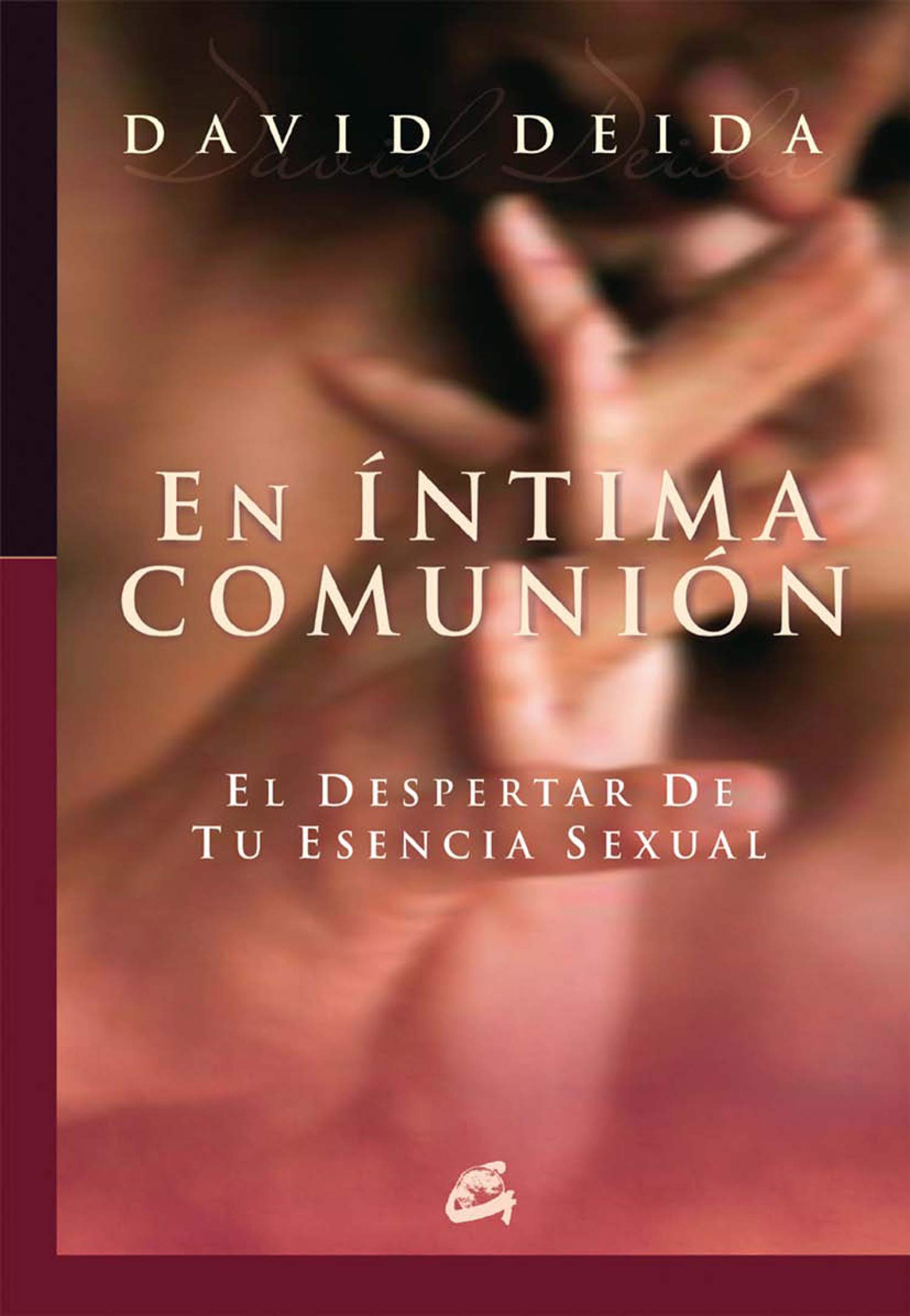 En íntima comunión : el despertar de tu esencia sexual (Espiritualidad) Medicine