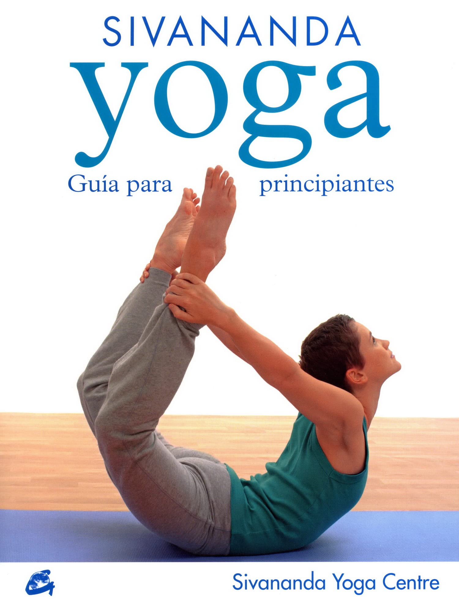 Sivananda Yoga: Guía para principiantes book